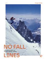 No fall lines. Una storia dello sci dove è vietato cadere di Giorgio Daidola edito da Mulatero Editore