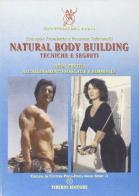 Natural body building. Tecniche e segreti di Giuseppe Trombetta, Rosanna Sciacovelli edito da Edaat Framar