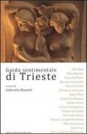 Guida sentimentale di Trieste edito da Arbor Librorum