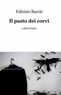 Il pasto dei corvi di Fabrizio Raccis edito da ilmiolibro self publishing