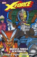X-force vol.1 di Rob Liefeld, Fabian Nicieza, Todd McFarlane edito da Panini Comics