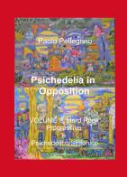 Psichedelia in opposition vol.9 di Paolo Pellegrino edito da ilmiolibro self publishing