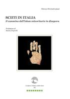 Sciiti in Italia. Il cammino dell'Islam minoritario in Diaspora di Minoo Mirshahvalad edito da Paguro