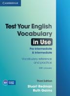 Test your english vocabulary in use. Pre-intermediate-Intermediate. Coon espansione online. Per le Scuole superiori di Stuart Redman, Ruth Gairns edito da Cambridge University Press