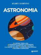 Astronomia di Mario Rigutti, Giuseppe Longo, Mariantonia Santaniello edito da Giunti Editore