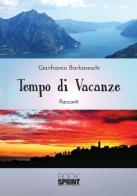 Tempo di vacanze di Gianfranco Barbareschi edito da Booksprint