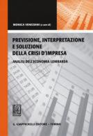Previsione, interpretazione e soluzione della crisi d'impresa. Analisi dell'economia lombarda edito da Giappichelli