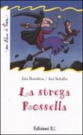 La strega Rossella di Julia Donaldson edito da EL