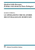 Le operazioni circolatorie decentralizzate di bitcoin di Daniele Foresta edito da Edizioni Scientifiche Italiane