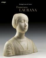 Francesco Laurana di Pierluigi Leone De Castris edito da artem