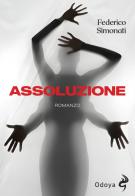 Assoluzione di Federico Simonati edito da Odoya