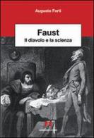 Faust. Il diavolo e la scienza di Augusto Forti edito da Armando Editore