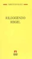 Rileggendo Hegel di Fabrizio Ravaglioli edito da Armando Editore