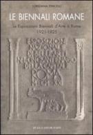 Le Biennali romane. Le esposizioni biennali d'arte a Roma 1921-1925 di Loredana Finicelli edito da De Luca Editori d'Arte