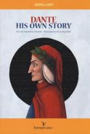 Dante. His own story di Valentina Orlando edito da Federighi