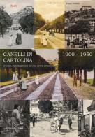 Canelli in cartolina 1900-1950. Storia per immagini di una città operosa edito da Autopubblicato