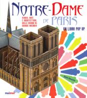 Notre-Dame de Paris. Storia, arte e architettura dalle origini al grande incendio di David Hawcock, Kathryn Jewitt edito da Nuinui