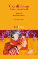 Voci di donne (poetesse greche d'oggi). Testo greco a fronte edito da ETPbooks