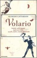 Volario di Alfredo Cattabiani edito da Mondadori