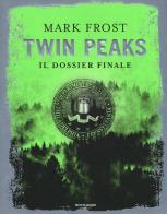 Twin Peaks. Il dossier finale di Mark Frost edito da Mondadori