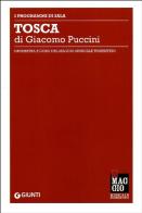 Tosca di Giacomo Puccini. Orchestra e coro del Maggio Musicale Fiorentino edito da Giunti Editore