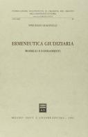 Ermeneutica giudiziaria. Modelli e fondamenti di Vincenzo Marinelli edito da Giuffrè