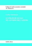 Le strategie sociali nel governo dell'azienda di Cecilia Chirieleison edito da Giuffrè