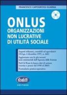 Onlus. Organizzazioni non lucrative di utilità sociale. Con CD-ROM di Francesco Capogrossi Guarna edito da Buffetti