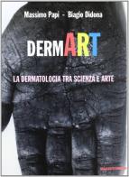 DermArt. La dermatologia tra scienza e arte edito da Mazzotta