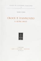 Croce e D'Annunzio e altri saggi di Mario Puppo edito da Olschki