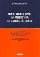 Idee direttive in medicina di laboratorio di Ettore Bozzetti edito da Piccin-Nuova Libraria