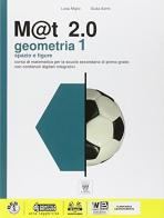 M@t 2.0. Geometria. Per la Scuola media. Con e-book. Con espansione online vol.1 di L. Miglio, G. Solmi edito da Il Capitello