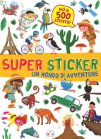 Un mondo di avventure. Super sticker. Con adesivi di Mattia Cerato, Beatrice Costamagna, Valentina Belloni edito da AMZ
