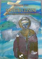 San Pietro Celestino. Tradizione religiosa, devozione e folklore in Ferentino. Ediz. illustrata di Biancamaria Valeri edito da Susil Edizioni