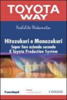 Hitozukuri e Monozukuri. Saper fare azienda secondo il Toyota Production System di Yoshihito Wakamatsu edito da Franco Angeli