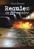 Requiem in Re minore di Oscar Montani edito da C&P Adver Effigi