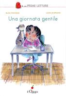 Una giornata gentile. Ediz. illustrata di Elisa Vincenzi edito da Il Ciliegio