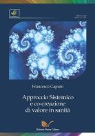 Approccio sistemico e co-creazione di valore in sanità di Francesco Caputo edito da Nuova Cultura