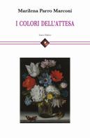 I colori dell'attesa di Marilena Parro Marconi edito da Genesi Editrice