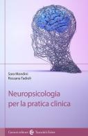 Neuropsicologia per la pratica clinica di Sara Mondini, Rossana Tadioli edito da Carocci