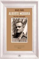Alberto Moravia. Una vita controvoglia di Renzo Paris edito da Castelvecchi