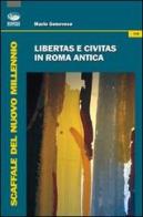 Libertas e civitas in Roma antica di Mario Genovese edito da Bonanno