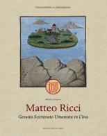 Matteo Ricci. Gesuita scienziato umanista in Cina di Michela Fontana edito da De Luca Editori d'Arte