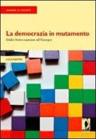 La democrazia in mutamento. Dallo Stato-nazione all'Europa di Luca Raffini edito da Firenze University Press