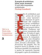 Il progetto di architettura: forme, teorie e strumenti. Il ruolo della composizione architettonica di Pierluigi Grandinetti edito da CLEAN