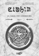 Elohim. La saga dei creatori. Arca vol.1 di Mauro Biglino edito da Uno Editori