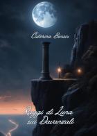 Raggi di luna sui davanzali di Caterina Borsci edito da Youcanprint