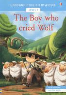 The boy who cried wolf. Level 3. Ediz. a colori di Mairi Mackinnon edito da Usborne