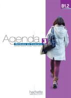 Agenda 3. B1.2. Livre de l'élève. Con DVD. Per le Scuole superiori edito da Hachette (RCS)