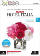 Nuovo hotel Italia. Per gli Ist. tecnici e professionali. Con e-book. Con espansione online di Franco Giani edito da Mondadori Education
